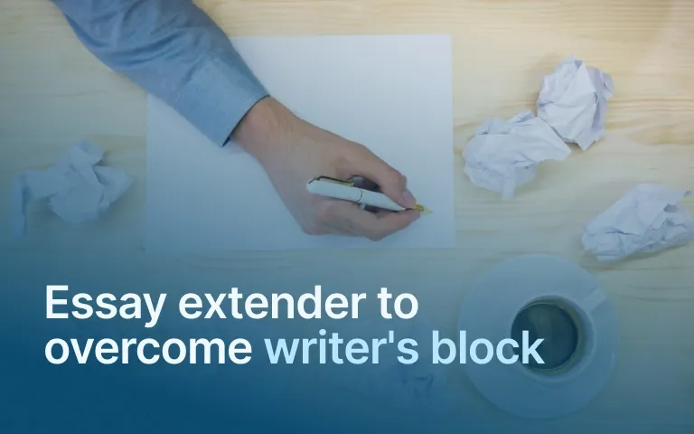 How Essay Extenders Can Help You Overcome Writer's Block