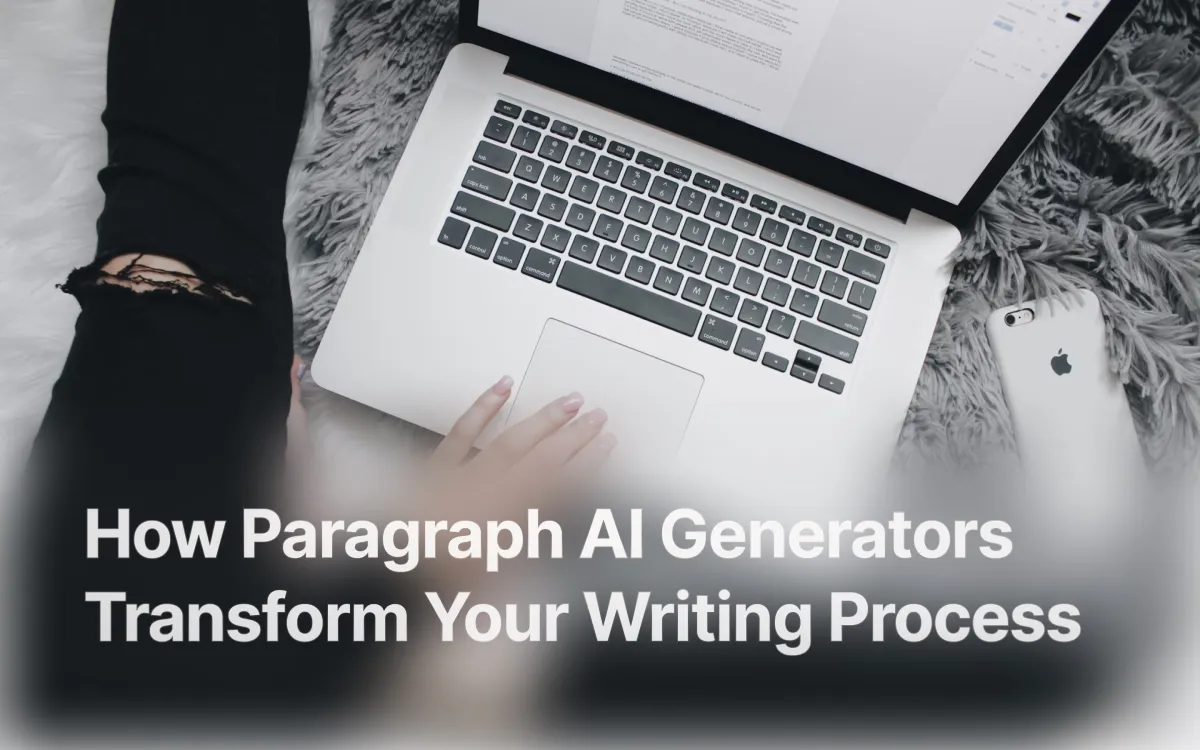 How Paragraph AI Generators Transform Your Writing Process