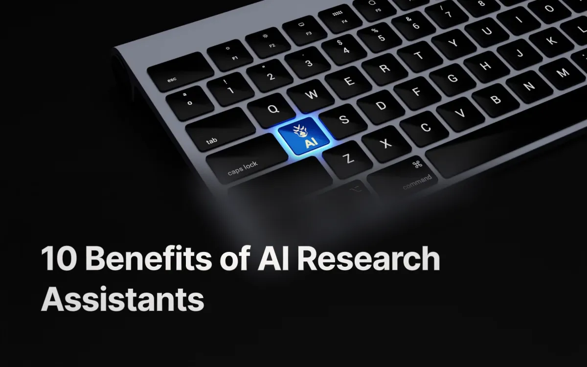 10 Benefits of AI Research Assistants