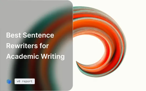 10 Best Sentence Rewriters for Academic Writing