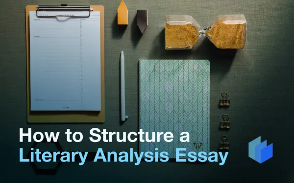 How to Structure a Literary Analysis Essay Examples and Tips