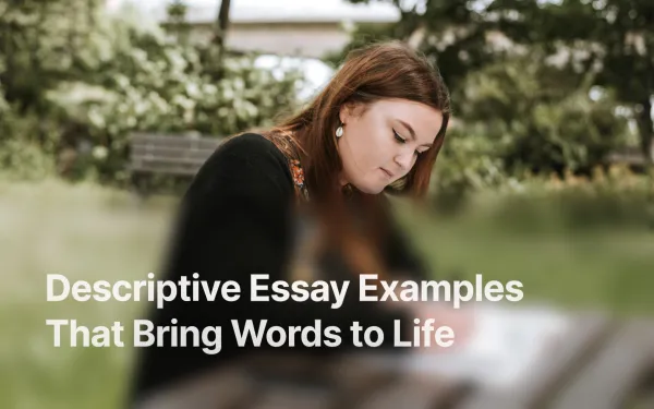 Descriptive Essay Examples That Bring Words to Life